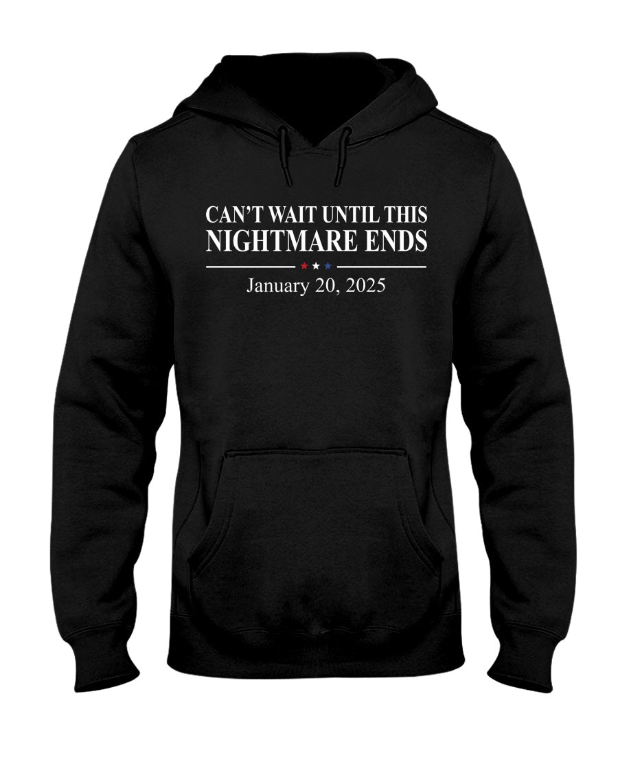 Can't Wait Until This Nightmare Ends tshirt sweatshirts, hoodies, LGB