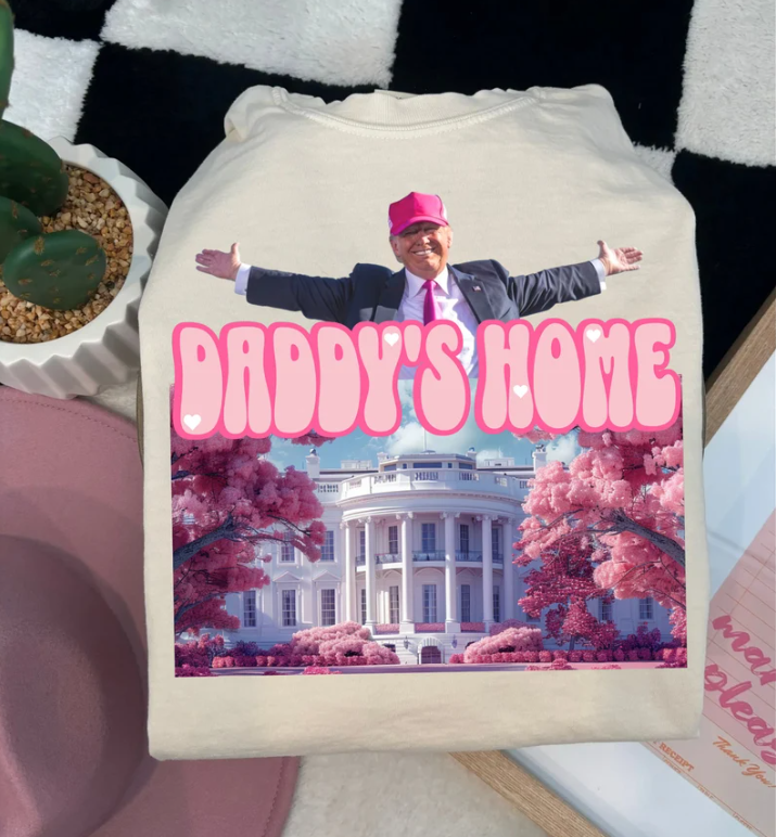 Daddy’s Home Trump T-shirts, sweatshirts, hoodies