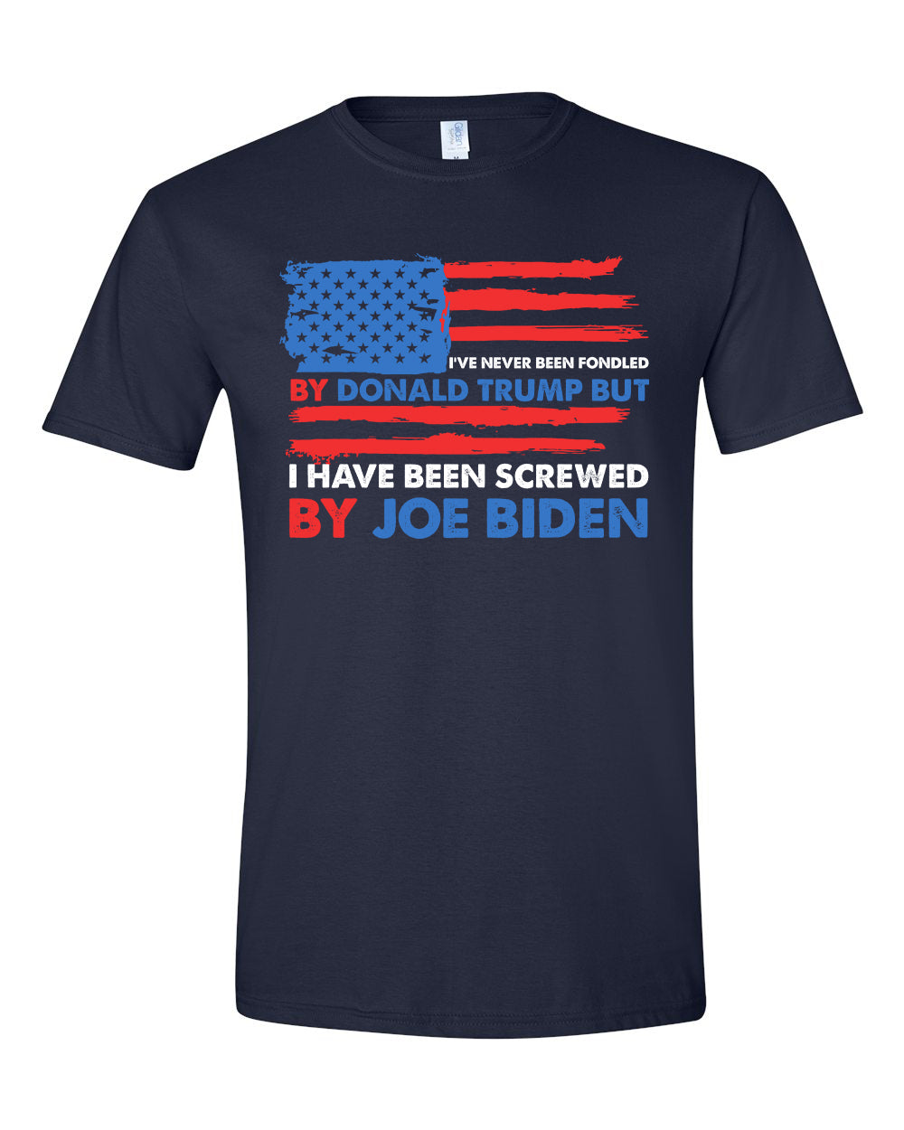 Never Been Fondled By Donald Trump But Screwed By Joe Biden tshirt sweatshirts, hoodies, LGB